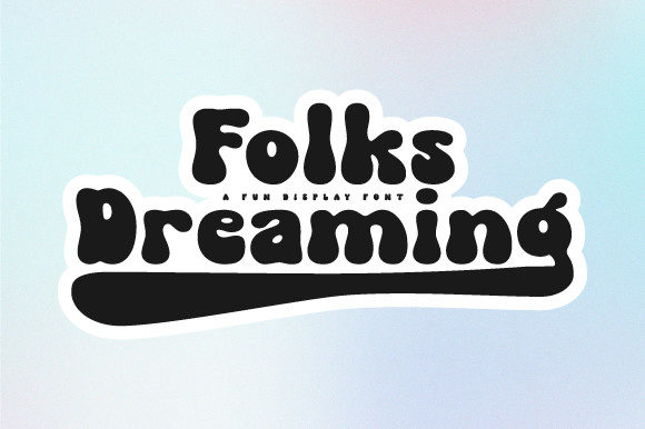 Folks Dreaming Font for Bold and Beautiful Craft Designs