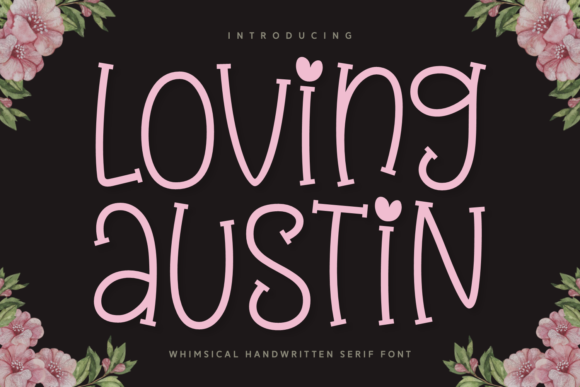 Loving Austin Font for Romantic and Quirky Campaign Design